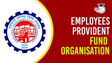 Employees' Provident Fund Organisation.